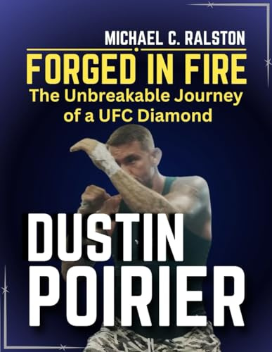 dustin poirier Forged in Fire: The Unbreakable Journey of a UFC Diamond