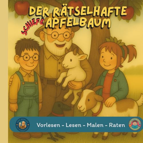 Der rätselhafte Apfelbaum: Eine Geschichte über Freundschaft, Mut und kleine Wunder unter dem alten Apfelbaum – zum Vorlesen und Ausmalen für Kinder ab 5 Jahren.