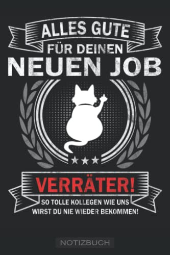 Alles gute für deinen neuen Job Verräter! Kollegenbuch zum Abschied: Poesiealbum zum Abschied für Lieblingskollegen - Freundebuch für Arbeitskollegen ... & Kollegin als Errinerungsbuch zum Ruhestand.