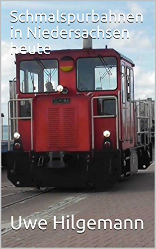 Schmalspurbahnen in Niedersachsen heute
