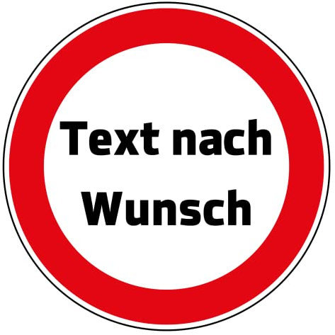 Schild Personalisierbar 30 cm Durchmesser Eigener Text hergestellt aus robustem PVC stoß und kratzfest Hinweisschild Dein Wunschtext Verbotsschild mit UV-Schutz inkl. selbstklebender Rückseite