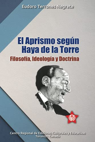 El Aprismo según Haya de la Torre