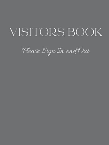 Visitors Book - Please Sign In and Out: Keep a Log on Reception of Individuals Visiting your Office, Business or Work Site. Silver Grey Design