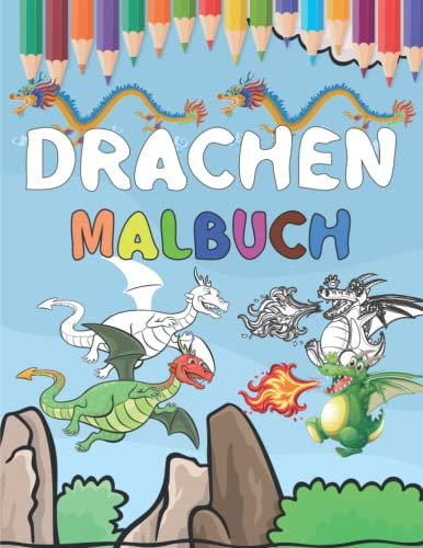 Drachen Malbuch für Kinder: Drachen-Malvorlagen für Kinder (Aktivitätsbuch für Kinder im Alter von 4 Jahren)