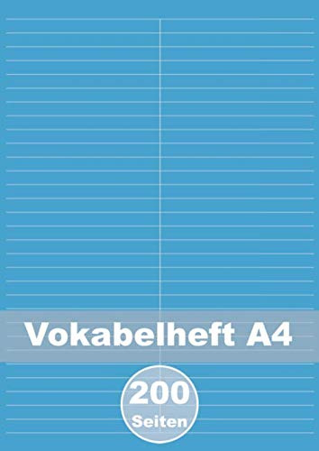 Vokabelheft A4: Großes XXL Vokabelheft mit 200 blanko DINA4 Seiten mit 2 Spalten