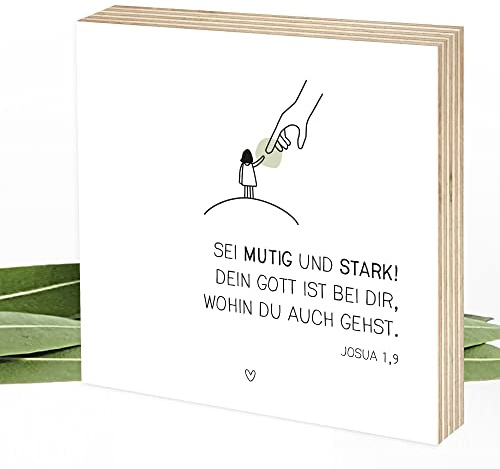 Wunderpixel® Holzbild Sei mutig und stark, Dein Gott ist bei dir - Bibel-Spruch - 15x15x2cm zum Hinstellen/Aufhängen, Fotodruck auf Holz - Wand-Bild Aufsteller - christliche Geschenk-Idee Josua 1 9