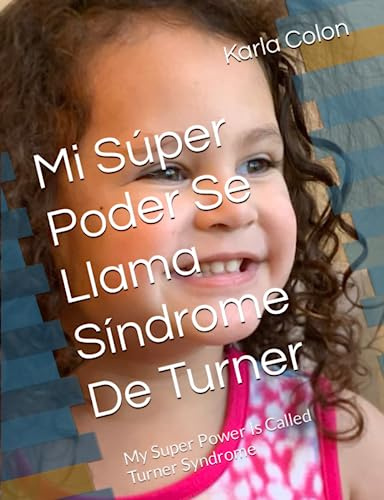 Mi Súper Poder Se Llama Síndrome De Turner: My Superpower Is Called Turner Syndrome