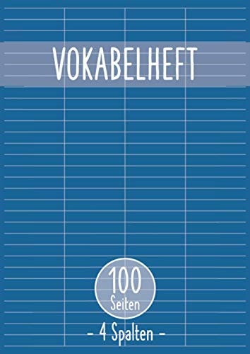 Vokabelheft 4 Spalten: vierspaltig | Din A4 | 100 Seiten | vier Trennungslinien