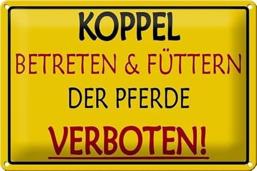 Blechschild 30 x 20 cm Warnschild: Verbotsschild: Koppel. Betreten & Füttern der Pferde Verboten ! - DekoNo7