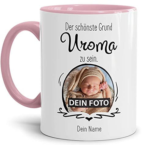 Tasse mit Spruch - Der schönste Grund Uroma zu sein - Personalisierbare Keramiktasse mit Namen und Foto - Geschenk Uroma - Innen & Henkel Rosa, 300 ml