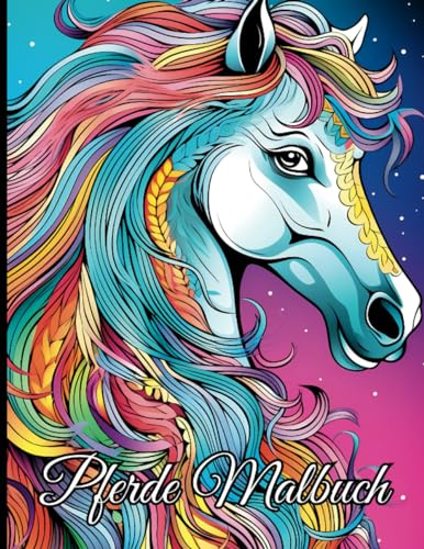 Pferde Malbuch: Entspannende Mandala Pferdeillustrationen für Erwachsene und Mädchen - Premium Qualität mit Einzigartigen Motiven für Kreativität und Achtsamkeit (Coloring Books Gifts, Band 2)