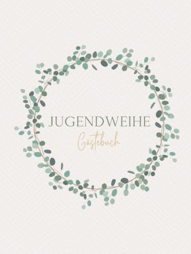 Jugendweihe Gästebuch: Gästebuch für meine Jugendweihe I Gästebuch zum Eintragen für Fotos, Sprüche und Glückwünsche I Tolles Geschenk zur Jugendweihe für schöne Erinnerungen