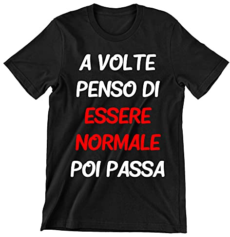 Incidiamo Maglietta Uomo Frasi Divertenti A Volte Penso di Essere Normale Poi Passa t-Shirt Manica Corta Cotone Nera Taglia XL