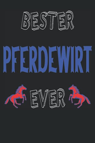 Bester Pferdewirt ever Notizbuch Pferdefachmann: Pferdewirt Notizbuch Pferdefachmann - Tolles linierte Pferdewirt Notizbuch - 120 linierte Seiten um ... | Geschenk für Pferdewart und Pferdepfleger.