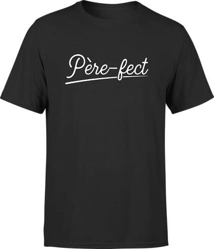 Otshirt T Shirt Homme père-FECT 4 | Imprimé en France, Cadeau fête des pères Homme Humour Papa Anniversaire Original Rigolo Humoristique (XL,Black)