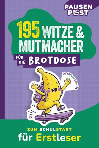Pausenpost zum Schulstart: 195 Brotdosen-Zettel mit Witzen, Rätseln, Mutmachern & Ferien-Countdown – in Silbenschrift für Erstleser ab 1. Klasse | Geschenk zur Einschulung & Schultüte