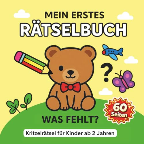 Mein erstes Rätselbuch für Kinder von 2 bis 4 Jahren – Einfaches Kritzelrätsel „Was fehlt?” für Kleinkinder: Allererste Rätsel zum Mitmalen – fördert ... mit Stiften und Farben - für die Kleinsten)