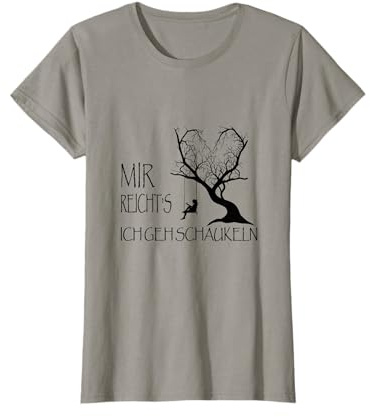 Mir Reichts Ich Geh Schaukeln - Lustiger Spruch Geschenkidee T-Shirt