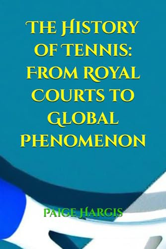 The History of Tennis: From Royal Courts to Global Phenomenon