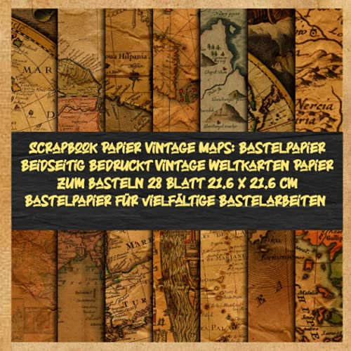 Scrapbook Papier Vintage Maps: Bastelpapier Beidseitig Bedruckt Vintage Weltkarten Papier zum basteln 28 Blatt 21.6 x 21.6 cm Bastelpapier für vielfältige Bastelarbeiten