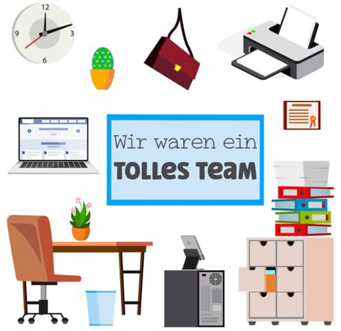 Wir waren ein tolles Team Abschiedsbuch Kollegen Rente oder Jobwechsel; Erinnerungsalbum für Arbeitskollegen: Kollegenbuch zum Abschied mit Fragen auf 82 Seiten für 40 Eintragungen