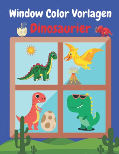 Window Color Vorlagen Dinosaurier: Über 40 abwechslungsreiche und kindgerechte dino motive für Mädchen und Jungen | Große Fensterbilder Wiederverwendbar | Malschablonen für Kinder und Erwachsene