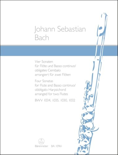 Vier Sonaten für Flöte und Basso continuo / obligates Cembalo BWV 1034, 1035, 1030, 1032 (arrangiert für zwei Flöten). Spielpartitur. Bärenreiter-Querflötenreihe