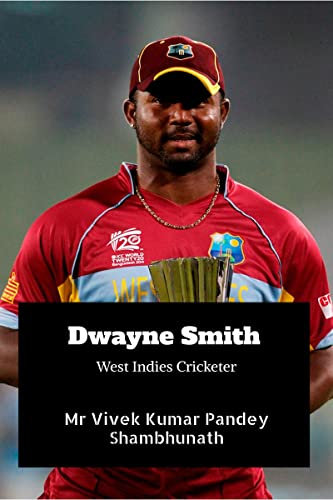 Dwayne Smith: West Indies Cricketer