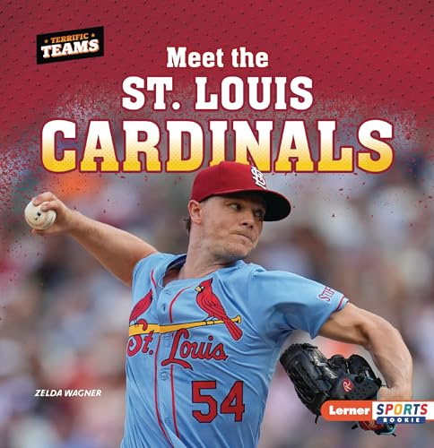 Meet the St. Louis Cardinals (Terrific Teams: Lerner Sports Rookie)