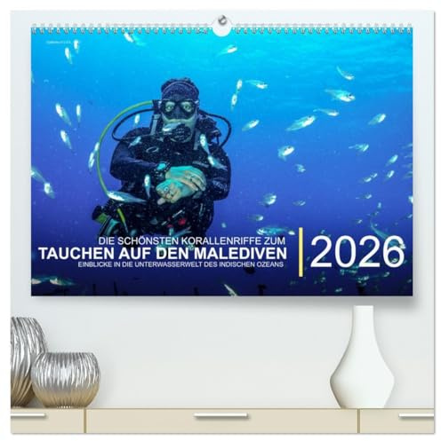 Die schönsten Korallenriffe zum Tauchen auf den Malediven (hochwertiger Premium Wandkalender 2026 DIN A2 quer), Kunstdruck in Hochglanz: Einblicke in ... des Indischen Ozeans (CALVENDO Natur)