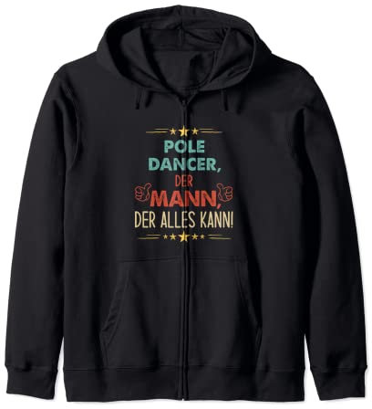 Spruch Pole Dancer Der Mann Der Alles Kann Kapuzenjacke