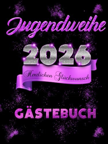 Jugendweihe Herzlichen Glückwunsch Gästebuch: Rosa Violett Glitzer und Diamant Hardcover als festliche Dekoration zur Jugendfeier 112 gerahmte leere ... von Freunden Wünsche Geschenkliste Danksagung