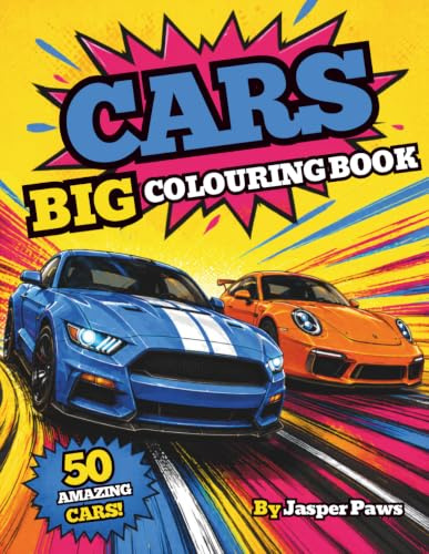 Cars! Big Colouring Book: 50 pages of Colouring fun for children young or old, Cars, vehicles, automobiles, muscle car, super cars, activity book for kids