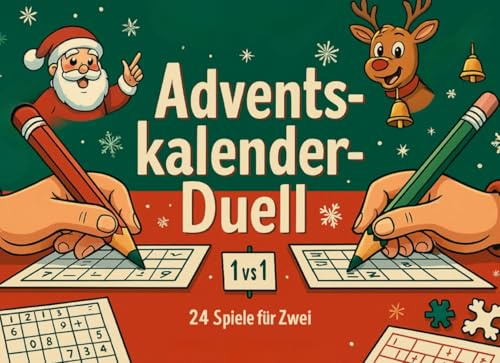 Adventskalender-Duell für Zwei: 24 lustige Mini-Spiele, Rätsel & Challenges für Paare, Freunde, Geschwister oder Kollegen – der kreative Adventskalender zum Ausfüllen, Spielen & Punkten