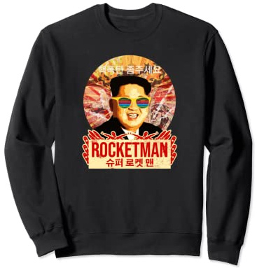 Kim Jong Un Rocketman rocket man north korea north korea Sweatshirt