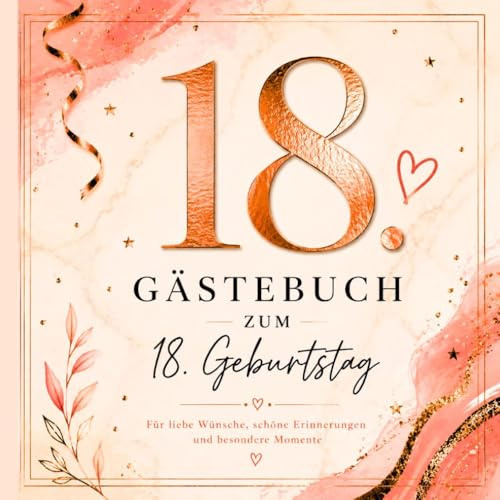 Gästebuch zum 18. Geburtstag: Das perfekte Geschenk für den 18 – Wünsche, Erinnerungen & lustige Momente festhalten