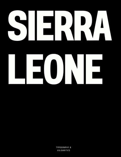 Sierra Leone: The Coffee Table Book