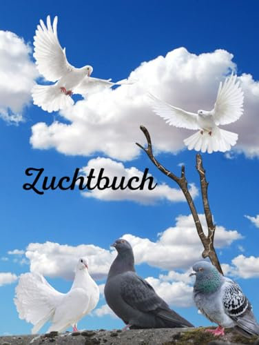 Tauben Zuchtbuch Taubenzucht Notizbuch Taubenzüchter Bestandsregister Tierbestand Brutlist Aufzucht Liste Kükenliste Legelisten Nachweisheft ... viele Tabellen Hobbyzüchter Geschenkidee A01
