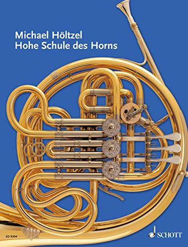 Hohe Schule des Horns: Technik und musikalischer Ausdruck