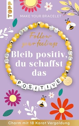 Follow your Feelings - Make your bracelet - Schmuckset Positive VE, 10. Ex.: Anleitung und Material für ein Armband. Mit gestalteter Geschenkkarte