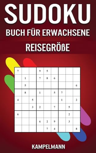 Sudoku Buch für Erwachsene Reisegröße: 200 einfache bis schwere Sudoku-Rätsel für Erwachsene mit Lösungen - Kleine Edition für unterwegs