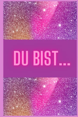Du bist...mein BFF: Geschenkbuch und Tagebuch für die schönsten Momente und Erinnerungen mit deinem BFF