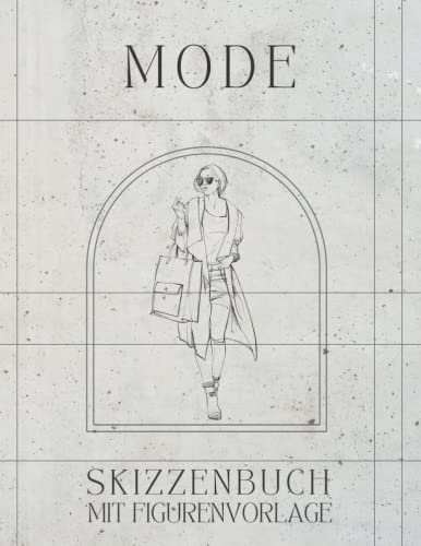 Mode Skizzenbuch Mit Figurenvorlage: Skizzenbuch mit Weiblichen Silhouetten, Entwerfen und Gestalten Sie Ihre eigenen Kleidungsstücke, Weibliche Mode ... Anfänger Modedesigner, Künstler, Studenten.