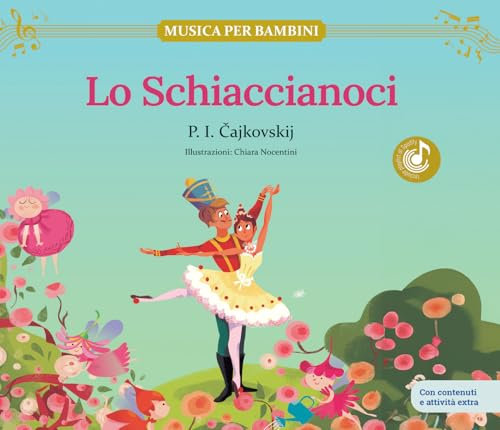 LO SCHIACCIANOCI (MUSICA PER BAMBINI Vol. 1)