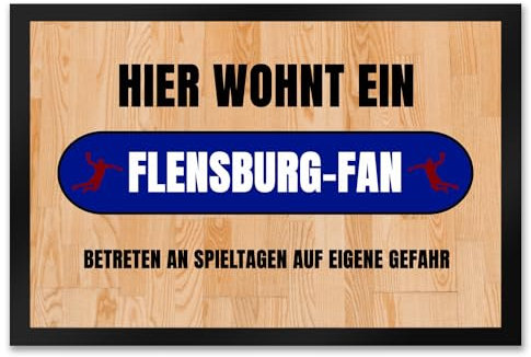 Hier wohnt EIN Flensburg-Fan Fußmatte XXL in 50x75 cm mit Turnhallenboden Motiv Sportfan Flensburg Sport Sportler