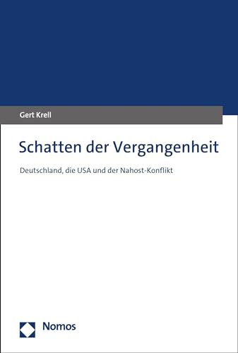 Schatten der Vergangenheit: Deutschland, die USA und der Nahost-Konflikt (German Edition)