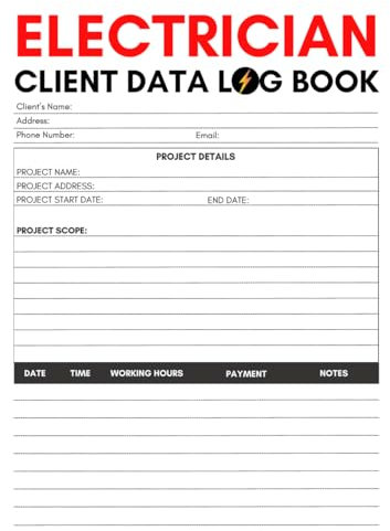 Electrician Client Data Log Book: Logbook for Electrical Experts and Technicians to Record and Track Customers' Projects