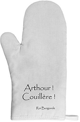 Gant de Cuisine Roi Burgonde Arthour Couillère Citation Kaamelott