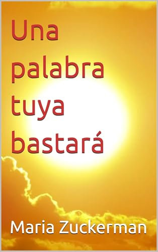 Una palabra tuya bastará