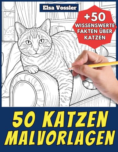 50 Katzen-Malvorlagen – Malbuch für Kinder und Erwachsene: +50 erstaunliche Fakten über Katzen. Ausmalbuch für Jungen und Mädchen. Male und lerne mit Elsa – Tiere – Band 1
